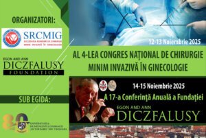 Al 4-lea Congres Naţional de Chirurgie Minim Invazivă în Ginecologie şi A 17-a Conferinţă Anuală a Fundaţiei Egon and Ann Diczfalusy | 12-13 noiembrie 2025, respectiv 14-15 noiembrie 2025